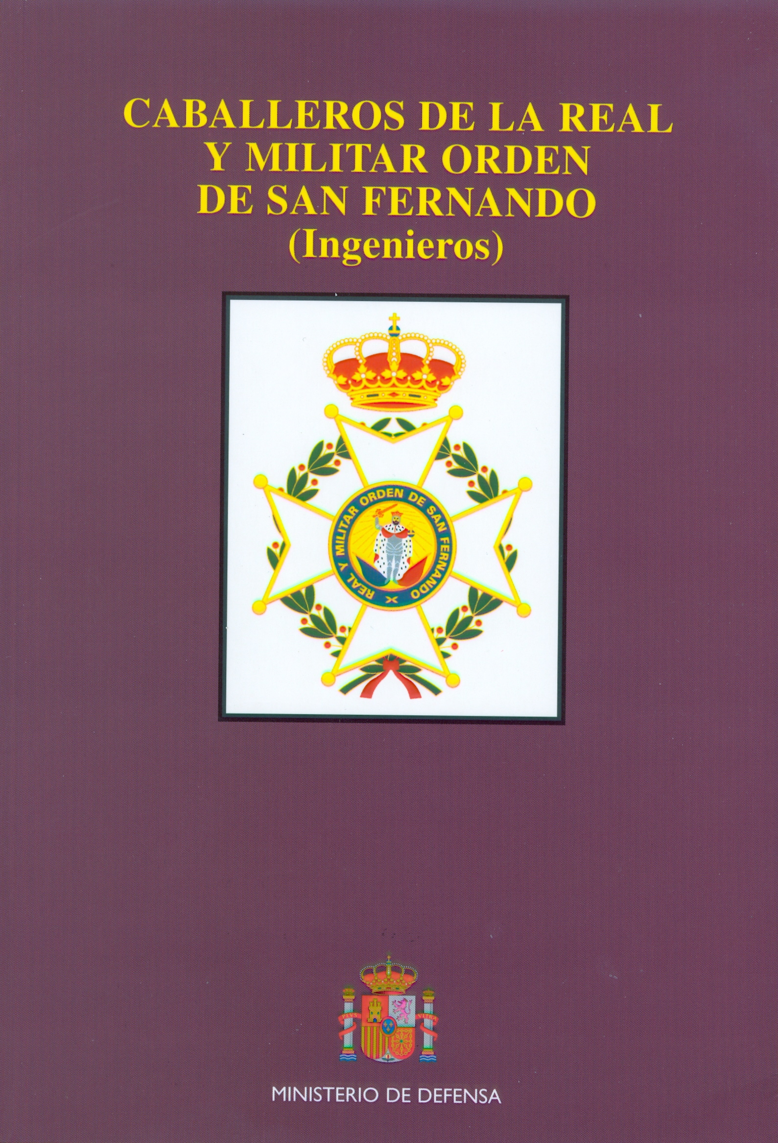 Real y Militar Orden de San Fernando. Ingenieros. Obra completa. Cor. Carrillo Caballeros. O.M.S.Fernando. Obra completa. Cor. Carrillo